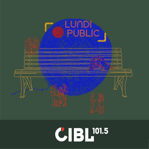 CIBL 101.5 FM : Lundi Public