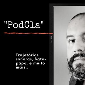 "PodCla" UMA TRAJETÓRIA SONORA !