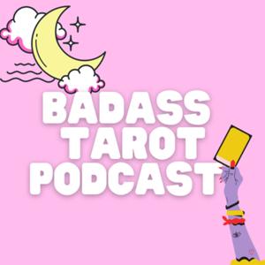 Badass Tarot Podcast