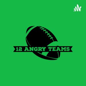 12 Angry Teams Podcast