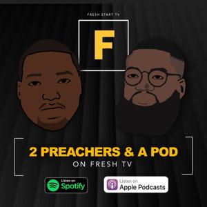 2 Preachers & A POD