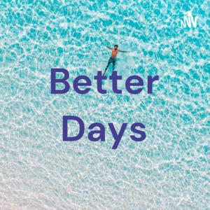 Better Days