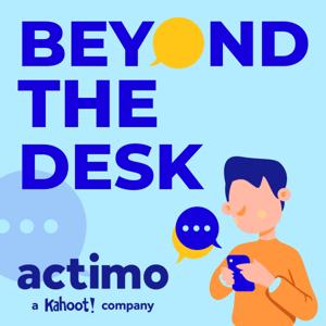 Beyond the Desk