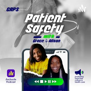 Patient Safety with Grace & Alison
