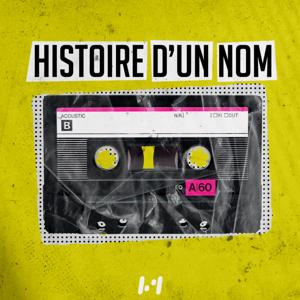 Histoire d'un nom by Medi1 Podcast