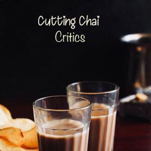 Cutting Chai Critics