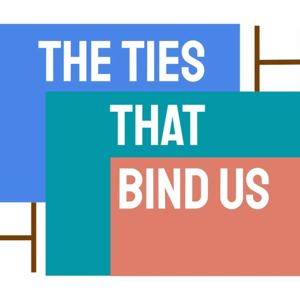 The Ties That Bind Us