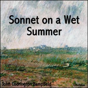 Sonnet on a Wet Summer by John Codrington Bampfield (1754 - 1797)