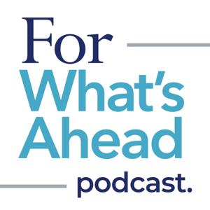 For What's Ahead Podcast