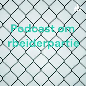 Podcast om arbeiderpartiet