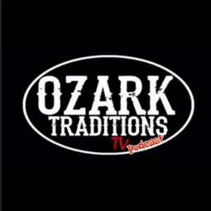 Ozark Traditions TV Podcast