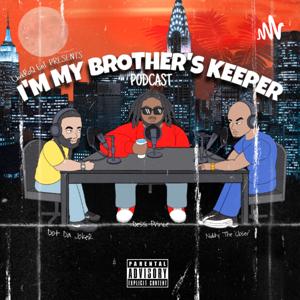 Im My Brothers Keeper Podcast