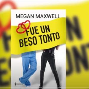 Fue un beso tonto Audiolibro en español por Megan Maxwell versión Diana Tacha