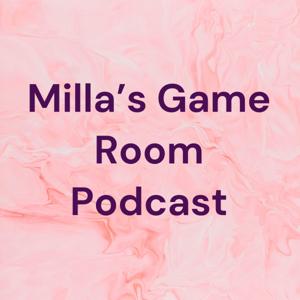 Milla's Game Room Podcast