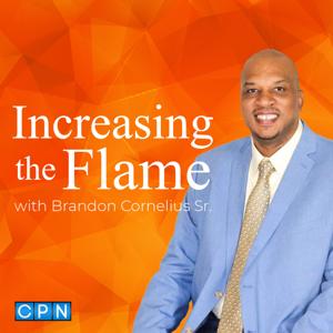 Increasing the Flame with Brandon Cornelius