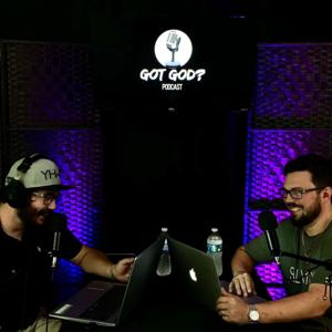 Got God? Podcast