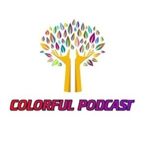 Colorful Podcast