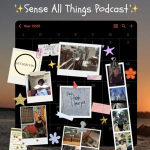 Sense All Things Podcast