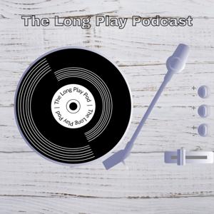 The Long Play Podcast