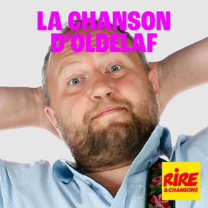 La chanson d'Oldelaf by Rire et Chansons France