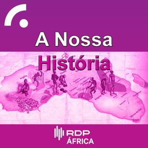 A Nossa História by RDP África - RTP