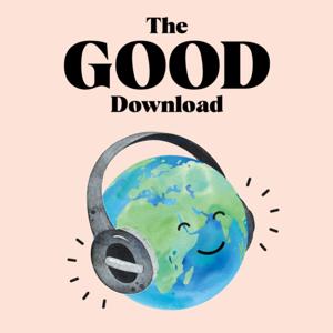 The GOOD Download