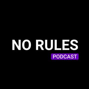 No Rules. Podcast