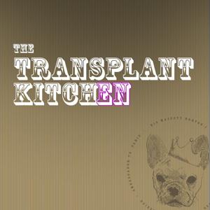 The Transplant Kitchen by Paris Underground Radio