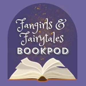 Fangirls and Fairytales Bookpod by Tiffany, Megan, Katie, and Kayla