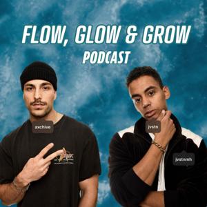 Flow, Glow & Grow