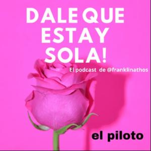 DALE QUE ESTAY SOLA !