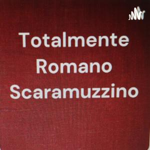 Totalmente Romano Scaramuzzino