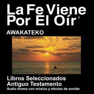 Biblia de Awakateko - porciones de OT (Dramatizado) - Awakateko Bible - OT Portions (Dramatized)