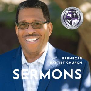 Ebenezer Baptist Church Sermons