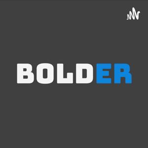 Bolder Podcast