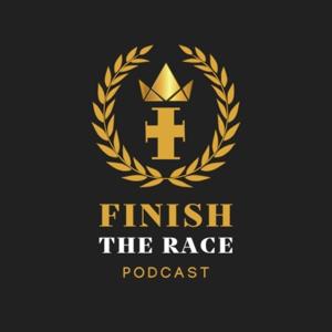 Finish the Race Podcast