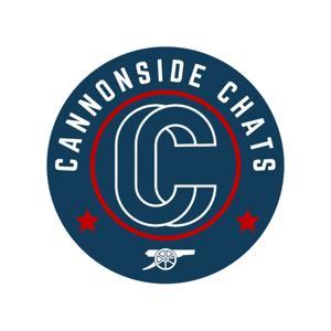 Cannonside Chats: An Arsenal Podcast