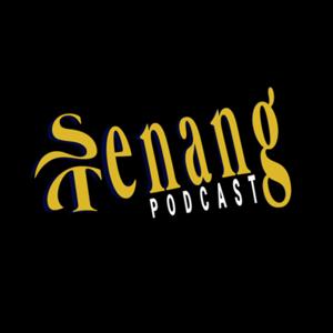 Senang Tenang Podcast