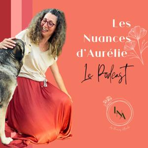 Le podcast des Nuances d'Aurélie