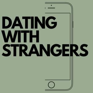 Dating With Strangers