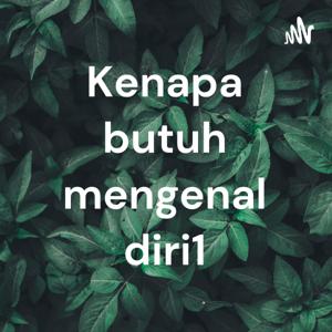 Kenapa butuh mengenal diri1