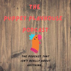 Puppet Playhouse Podcast