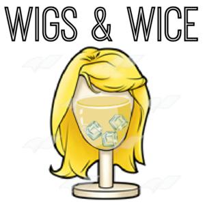 Wigs & Wice