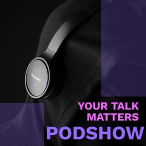 Your Talk Matters Podshow