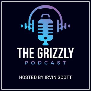 The Grizzly Podcast