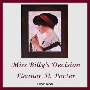 Miss Billy's Decision by Eleanor H. Porter (1868 - 1920)