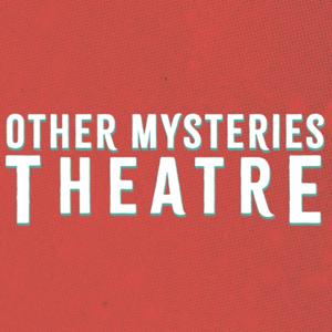 Other Mysteries Theatre