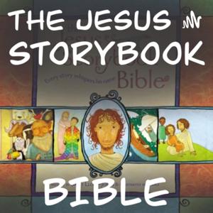 The Jesus Storybook Bible - Read by a Dad