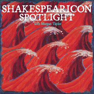 SHAKESPEARICON SPOTLIGHT