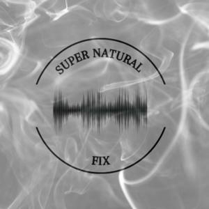 Super Natural Fix